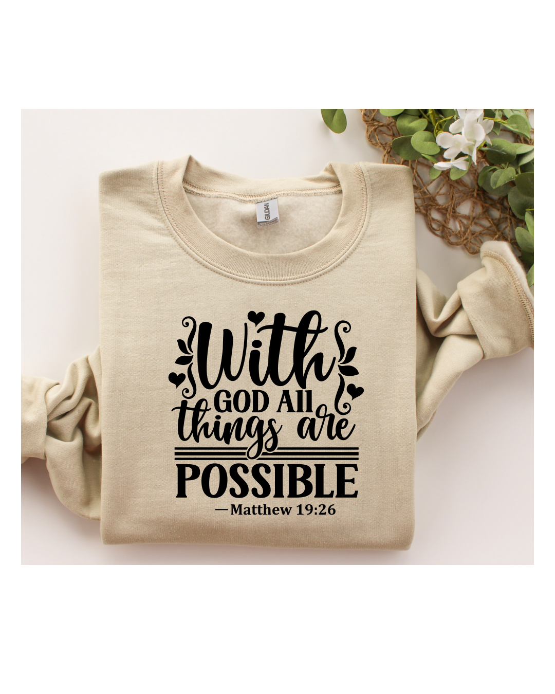With God All Things Are Possible: Crew Sweater