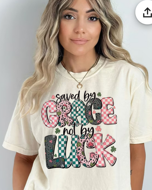 Saved By Grace Not Luck