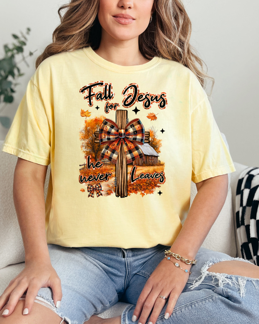 Fall for Jesus He never Leaves