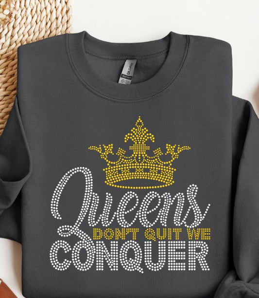 Queens Don’t Quit We Conquer Rhinestone Design TSHIRT