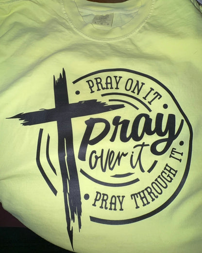 Pray On It, Pray Over It