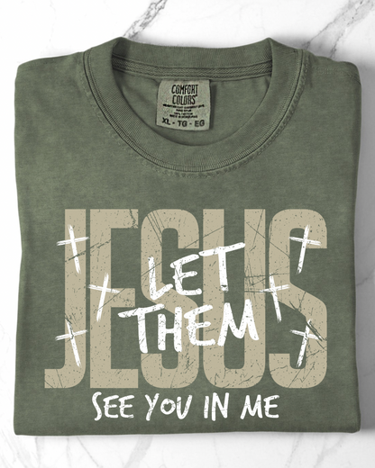 Jesus-Let them see you in me
