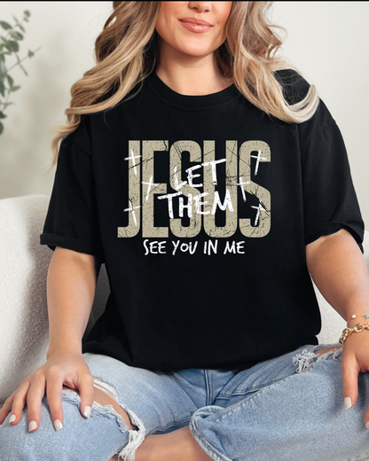 Jesus-Let them see you in me
