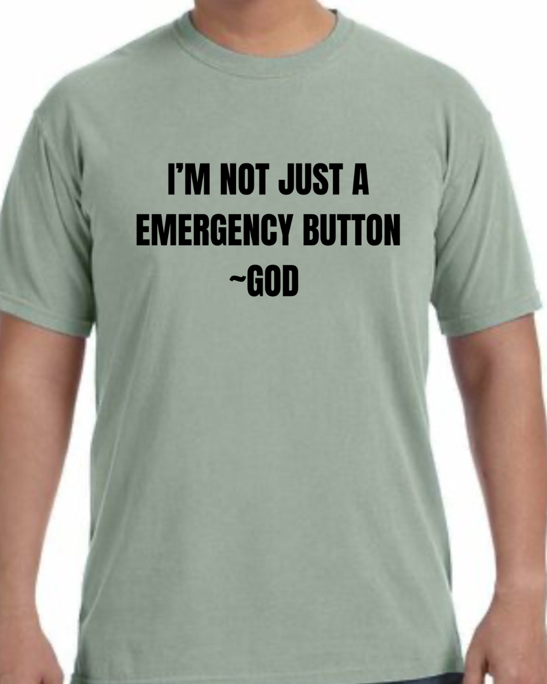 I’m Not Just A Emergency Button