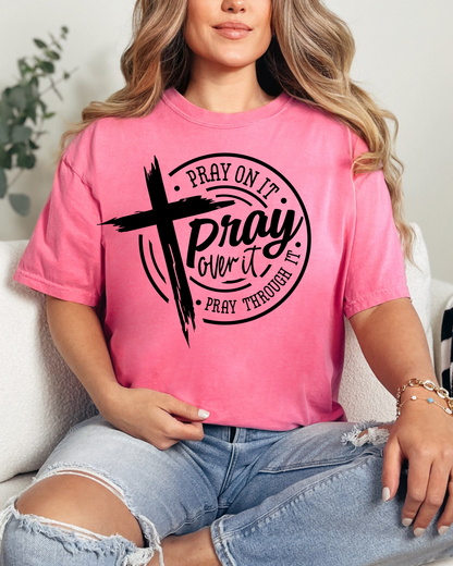 Pray On It, Pray Over It