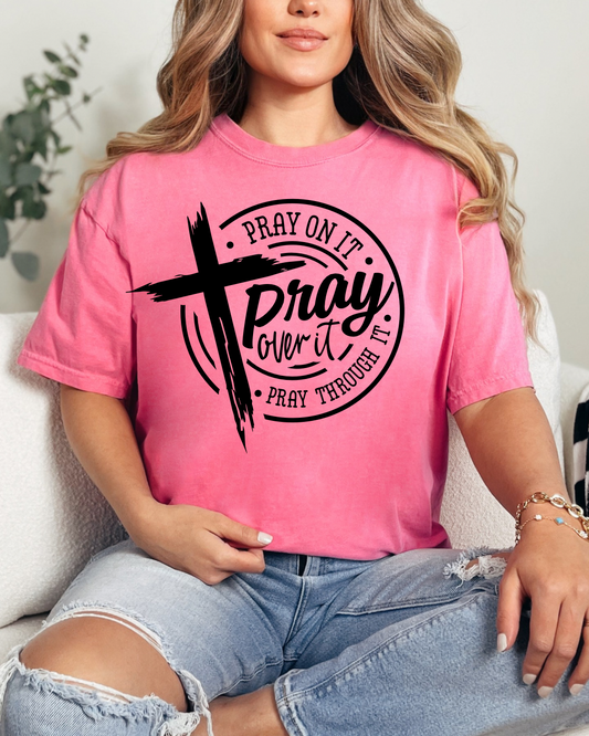 Pray On It, Pray Over It